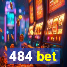 484 bet